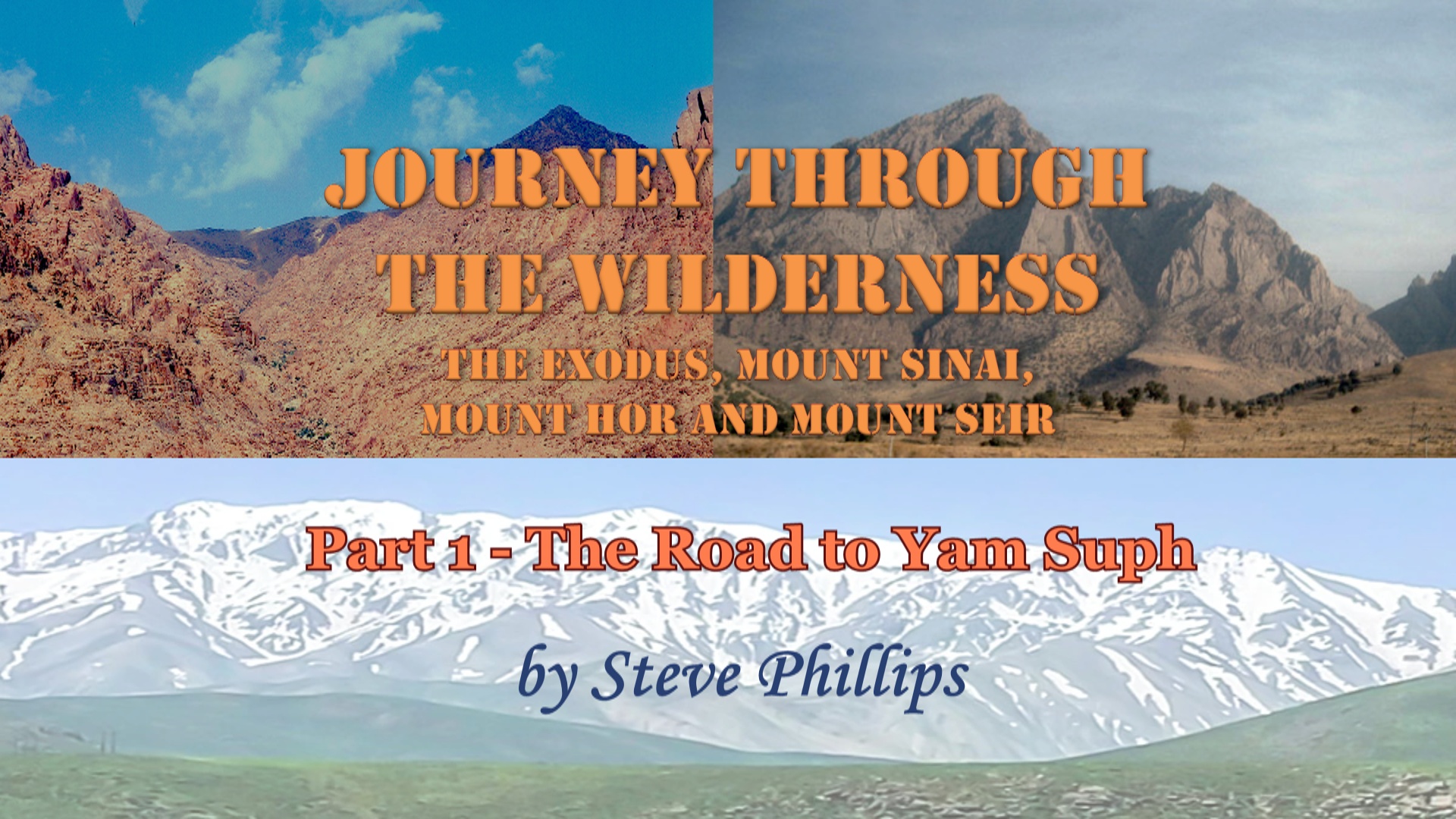 Journey Through the Wilderness Part 1